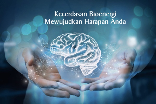 Cara Mewujudkan Harapan dengan Kecerdasan Bioenergi -Syaiful Maghsri Cara Mewujudkan Harapan dengan Kecerdasan Bioenergi -Syaiful Maghsri